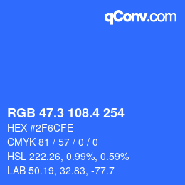 カラーコード: RGB 47.3 108.4 254 | qconv.com