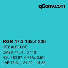 カラーコード: RGB 47.3 198.4 206 | qconv.com