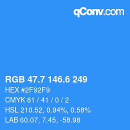 カラーコード: RGB 47.7 146.6 249 | qconv.com