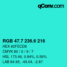 カラーコード: RGB 47.7 236.6 216 | qconv.com
