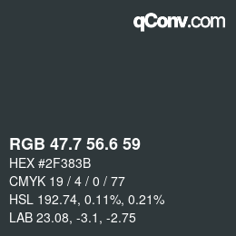 カラーコード: RGB 47.7 56.6 59 | qconv.com