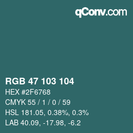 Color code: RGB 47 103 104 | qconv.com