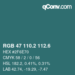 カラーコード: RGB 47 110.2 112.6 | qconv.com