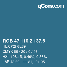 カラーコード: RGB 47 110.2 137.6 | qconv.com