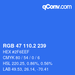 カラーコード: RGB 47 110.2 239 | qconv.com