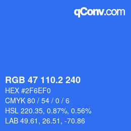カラーコード: RGB 47 110.2 240 | qconv.com