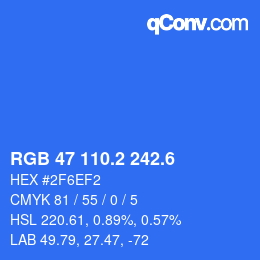 カラーコード: RGB 47 110.2 242.6 | qconv.com