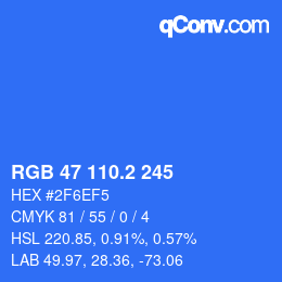 カラーコード: RGB 47 110.2 245 | qconv.com