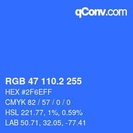 カラーコード: RGB 47 110.2 255 | qconv.com