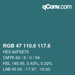 カラーコード: RGB 47 110.6 117.6 | qconv.com