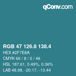 カラーコード: RGB 47 126.8 138.4 | qconv.com