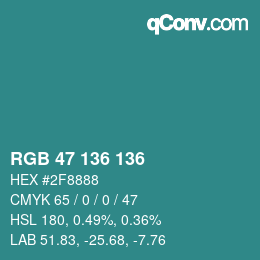 Color code: RGB 47 136 136 | qconv.com