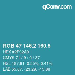 カラーコード: RGB 47 146.2 160.6 | qconv.com