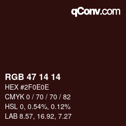 Color code: RGB 47 14 14 | qconv.com