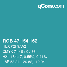 カラーコード: RGB 47 154 162 | qconv.com
