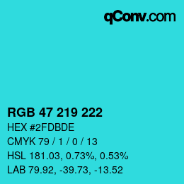 カラーコード: RGB 47 219 222 | qconv.com