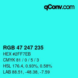 Color code: RGB 47 247 235 | qconv.com