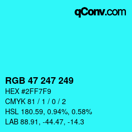 Color code: RGB 47 247 249 | qconv.com