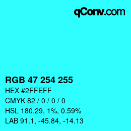 カラーコード: RGB 47 254 255 | qconv.com