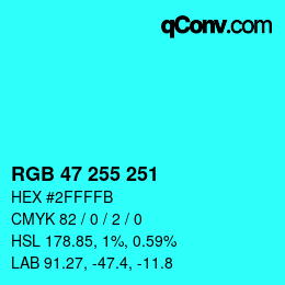 Color code: RGB 47 255 251 | qconv.com