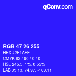 Color code: RGB 47 26 255 | qconv.com