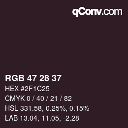 Color code: RGB 47 28 37 | qconv.com