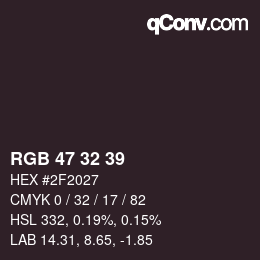 Color code: RGB 47 32 39 | qconv.com
