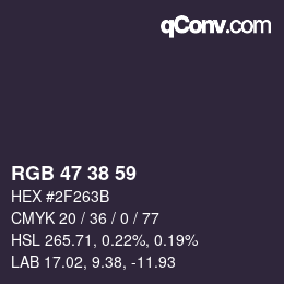 Farbcode: RGB 47 38 59 | qconv.com