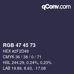 颜色代码: RGB 47 45 73 | qconv.com