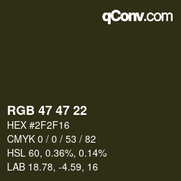 Color code: RGB 47 47 22 | qconv.com