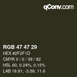 Color code: RGB 47 47 29 | qconv.com