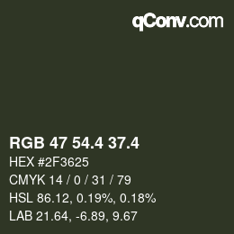 カラーコード: RGB 47 54.4 37.4 | qconv.com
