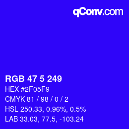Color code: RGB 47 5 249 | qconv.com