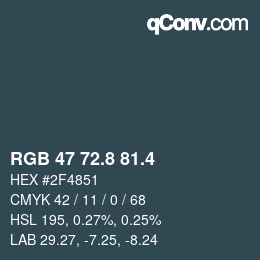 カラーコード: RGB 47 72.8 81.4 | qconv.com
