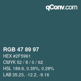 Code couleur: RGB 47 89 97 | qconv.com