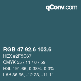 カラーコード: RGB 47 92.6 103.6 | qconv.com