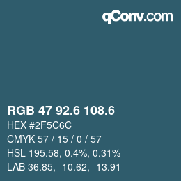 カラーコード: RGB 47 92.6 108.6 | qconv.com