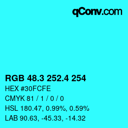 カラーコード: RGB 48.3 252.4 254 | qconv.com