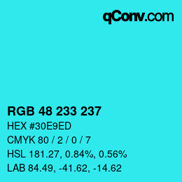 Color code: RGB 48 233 237 | qconv.com