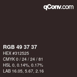 Color code: RGB 49 37 37 | qconv.com