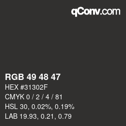 Color code: RGB 49 48 47 | qconv.com