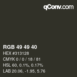 Código de color: RGB 49 49 40 | qconv.com