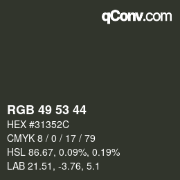 颜色代码: RGB 49 53 44 | qconv.com