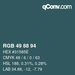 Color code: RGB 49 88 94 | qconv.com
