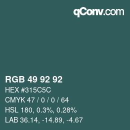 カラーコード: RGB 49 92 92 | qconv.com