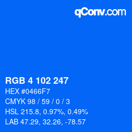 Color code: RGB 4 102 247 | qconv.com