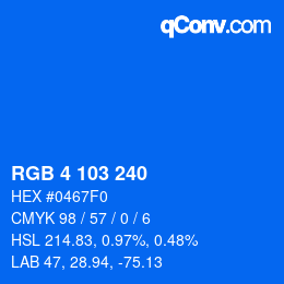カラーコード: RGB 4 103 240 | qconv.com
