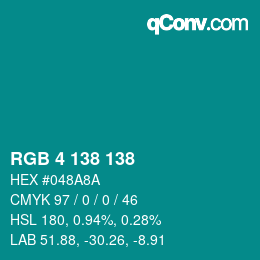 Color code: RGB 4 138 138 | qconv.com