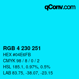 Color code: RGB 4 230 251 | qconv.com