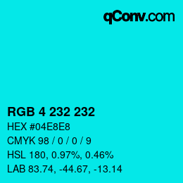 Color code: RGB 4 232 232 | qconv.com